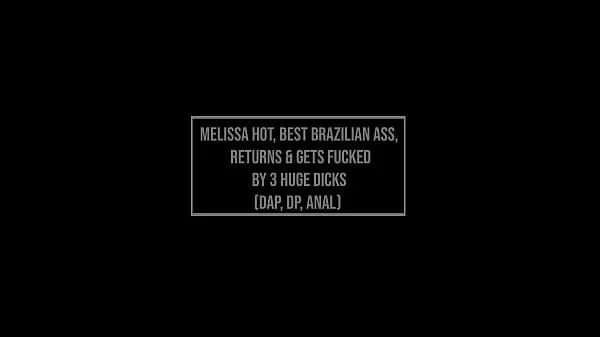 The best ass in Brazil porn, Melissa HOT returns & gets fucked by 3 huge cocks (DAP, DP, Anal, Perfect ass, BBC, Monster Cock, ATM) OB324